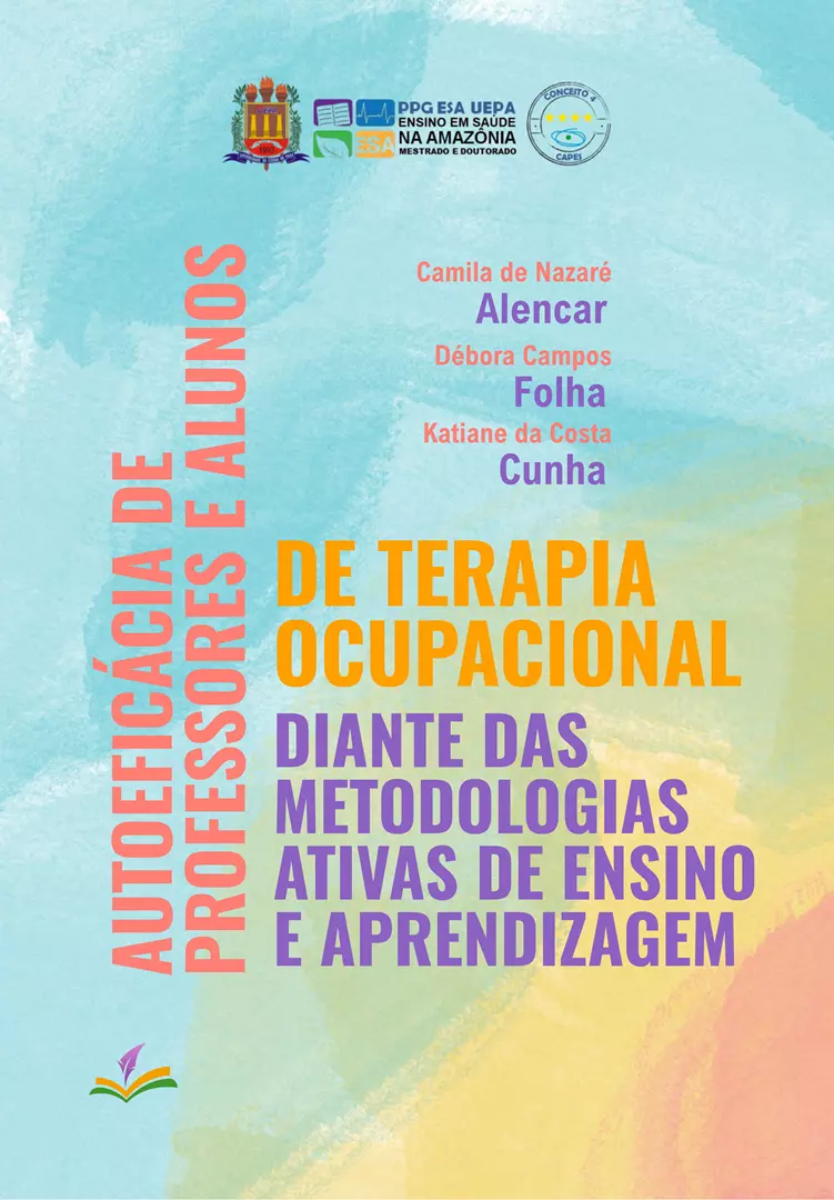 AUTOEFICÁCIA DE PROFESSORES E ALUNOS DE TERAPIA OCUPACIONAL DIANTE DAS METODOLOGIAS ATIVAS DE ENSINO E APRENDIZAGEM